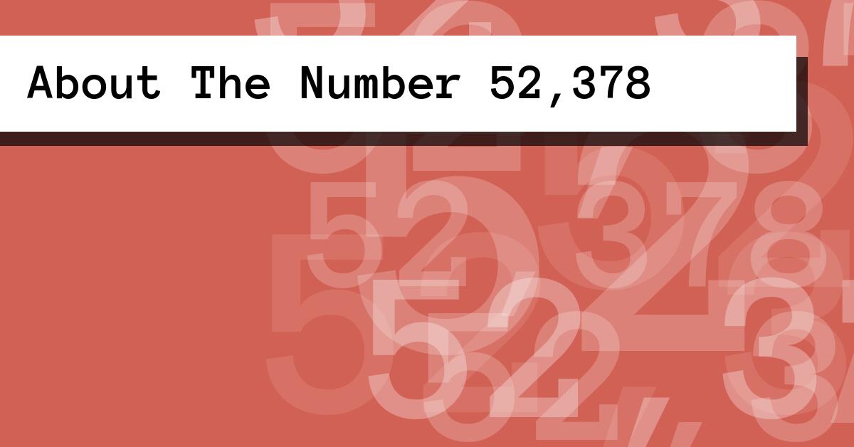 About The Number 52,378