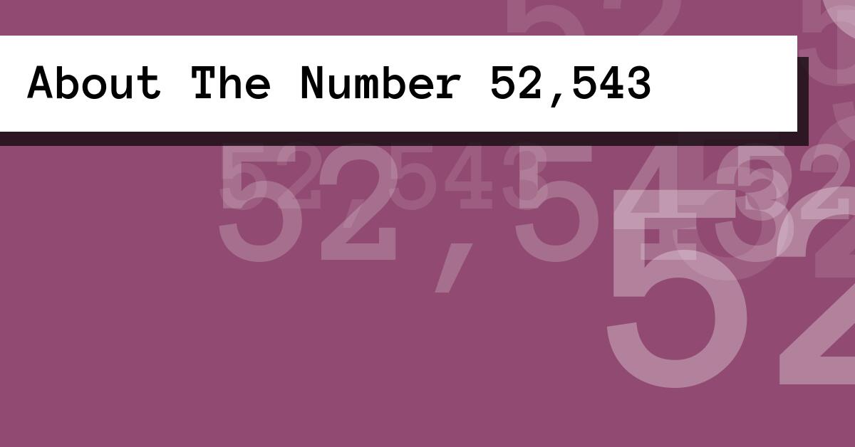 About The Number 52,543