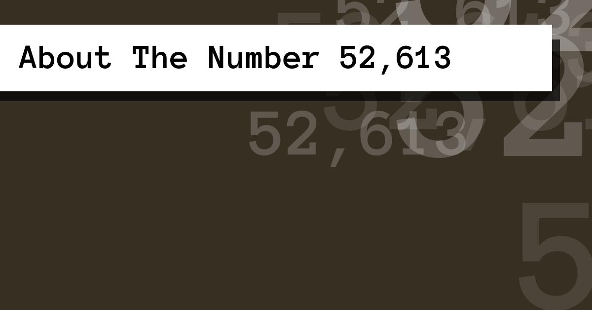 About The Number 52,613