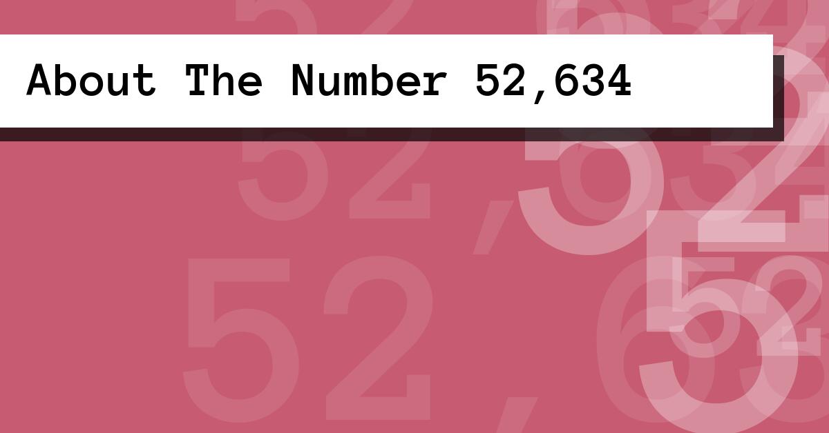 About The Number 52,634