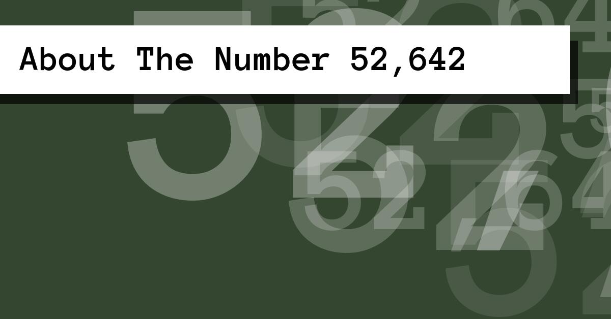 About The Number 52,642