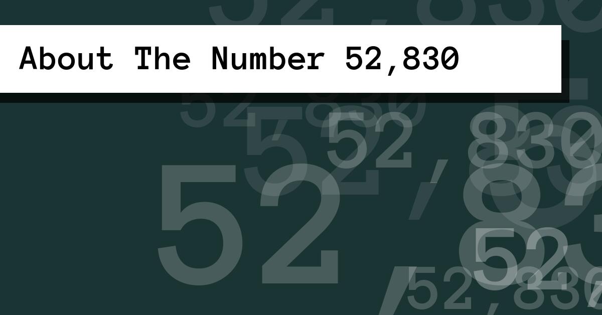 About The Number 52,830