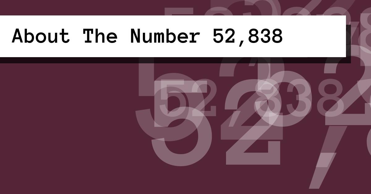 About The Number 52,838