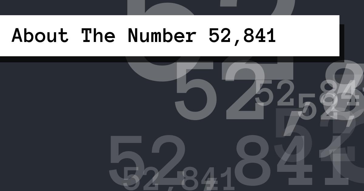 About The Number 52,841
