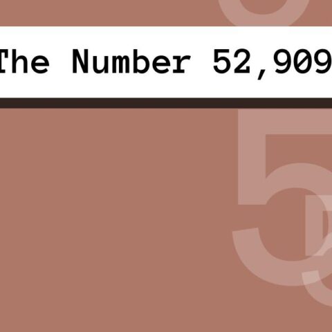 About The Number 52,909