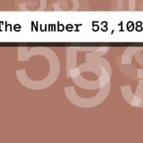 About The Number 53,108