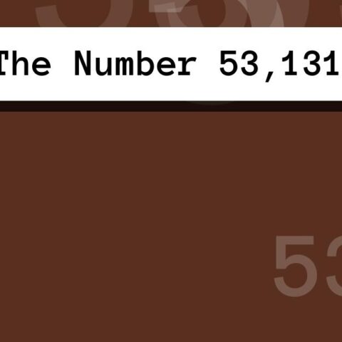 About The Number 53,131