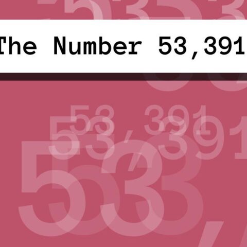 About The Number 53,391