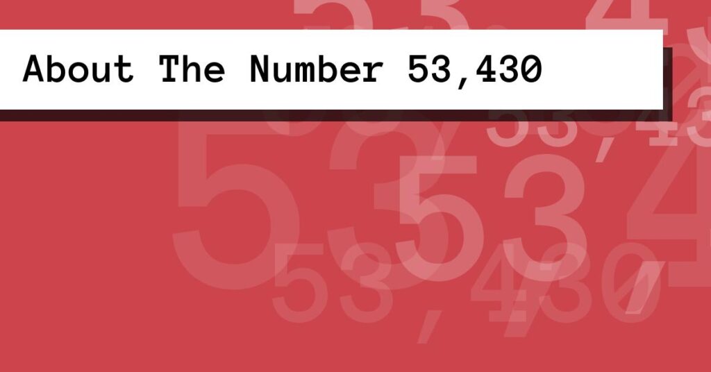 5340 Numbers About The Number 53,430
