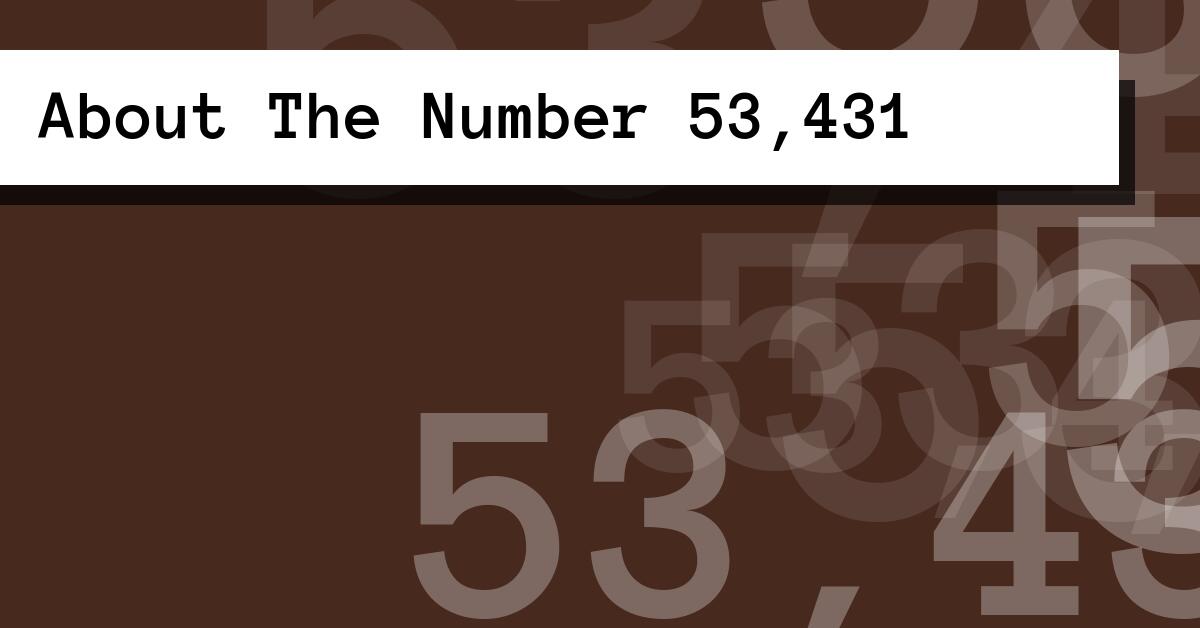 About The Number 53,431