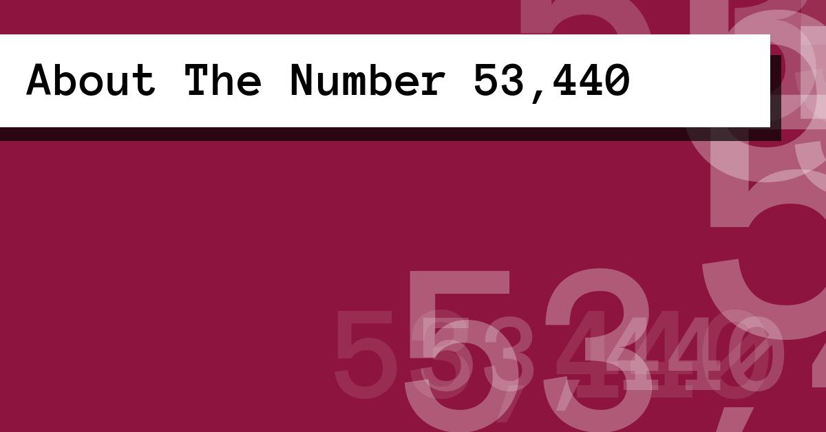About The Number 53,440