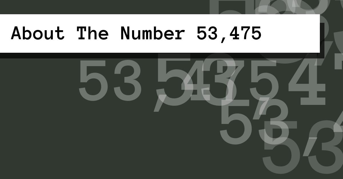 About The Number 53,475