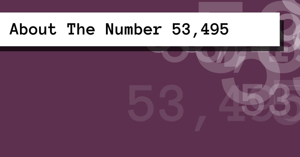 About The Number 53,495
