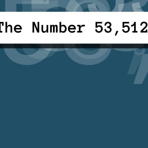 About The Number 53,512