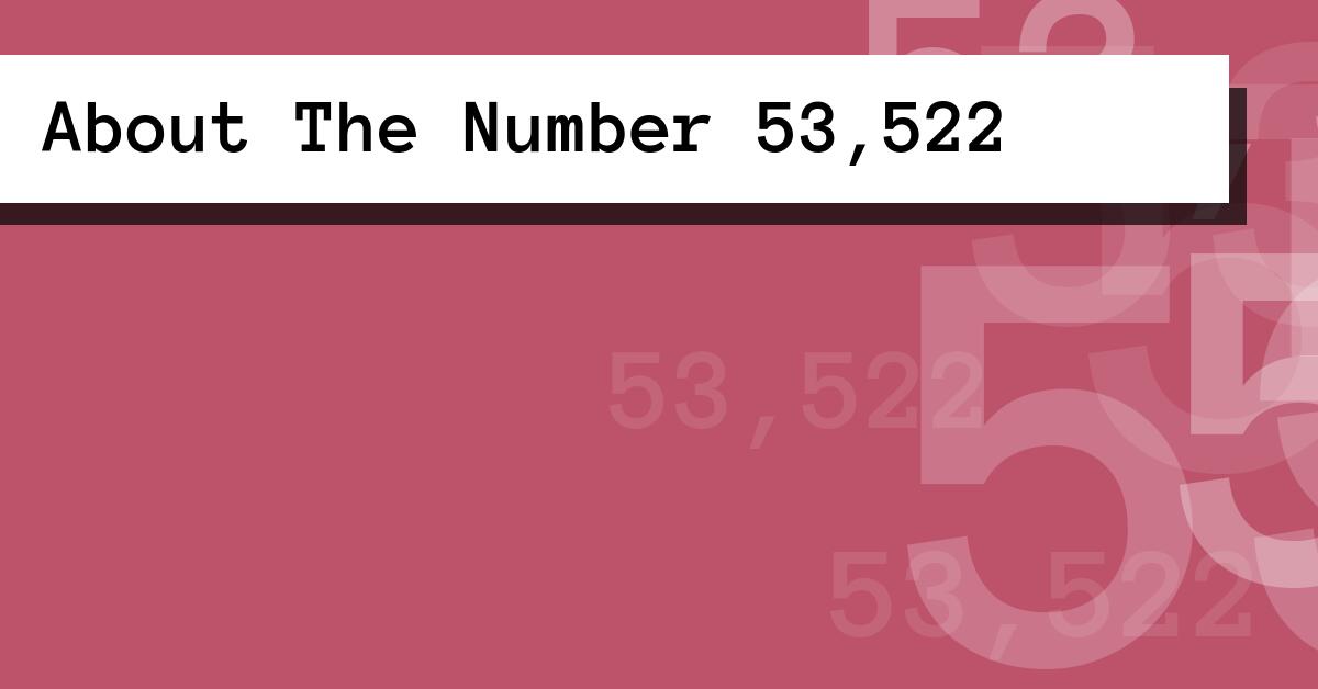 About The Number 53,522
