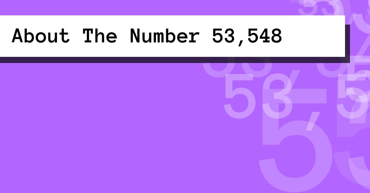 About The Number 53,548