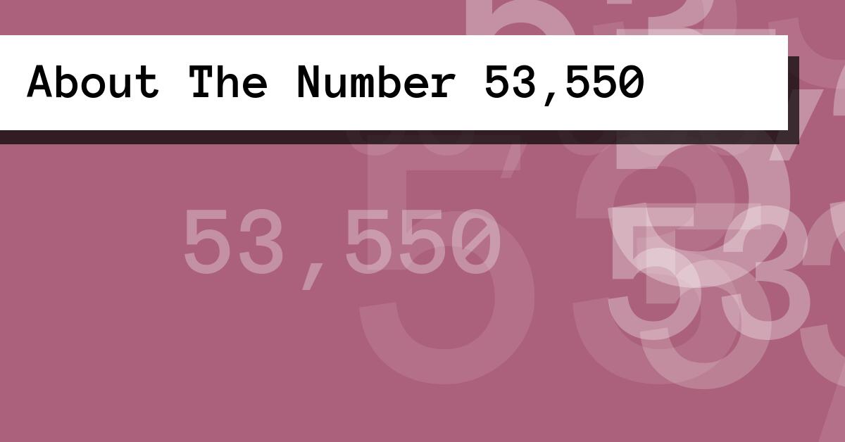 About The Number 53,550
