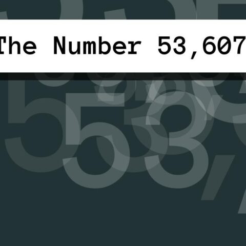 About The Number 53,607