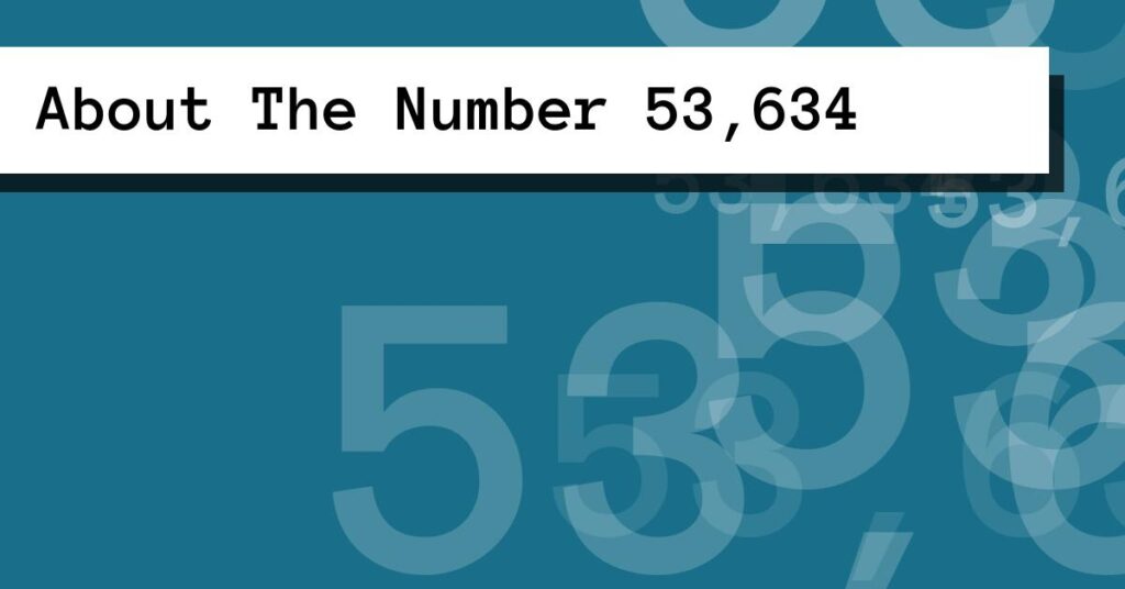 About The Number 53,634
