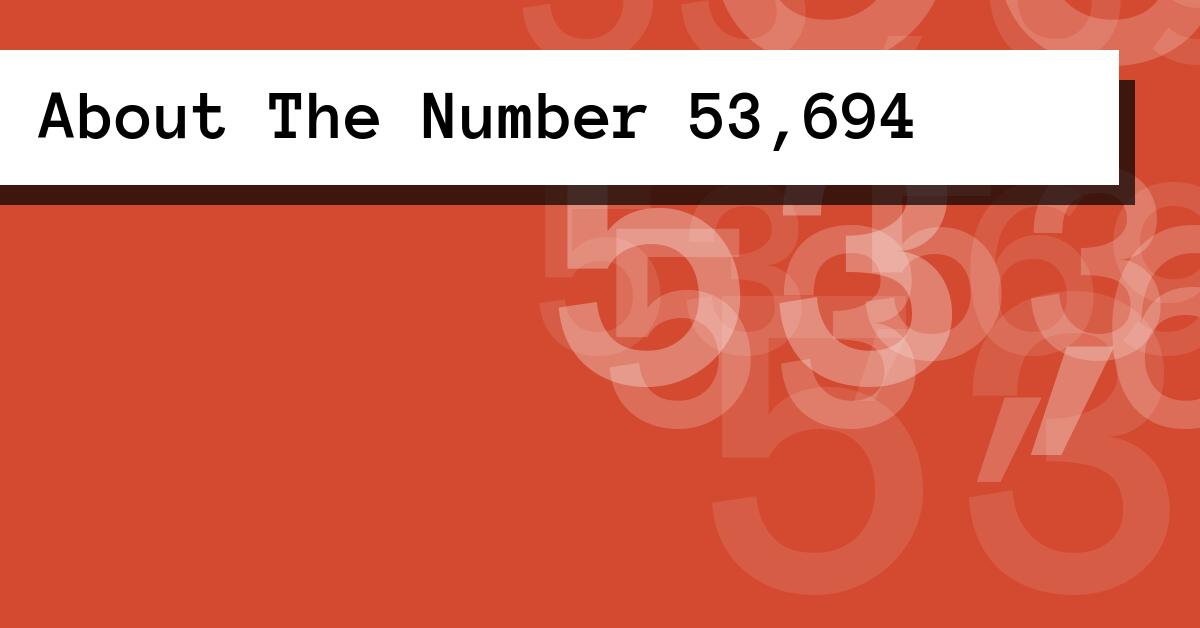 About The Number 53,694
