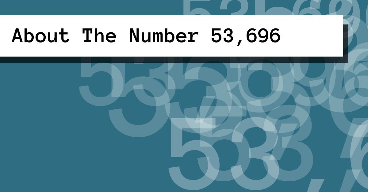 About The Number 53,696