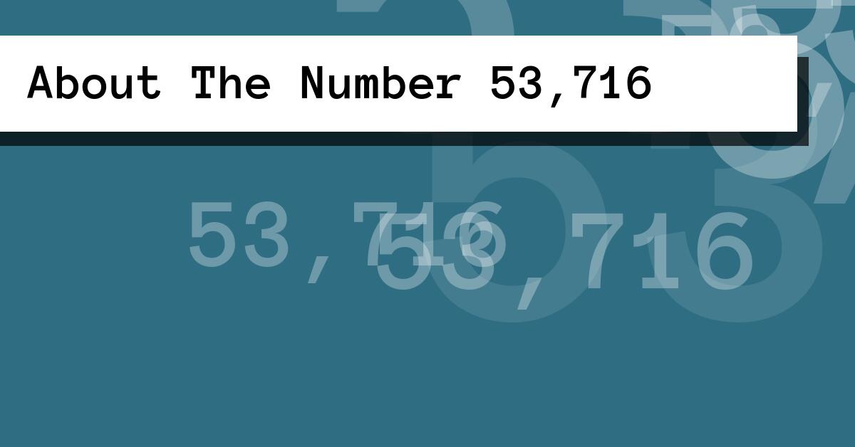 About The Number 53,716