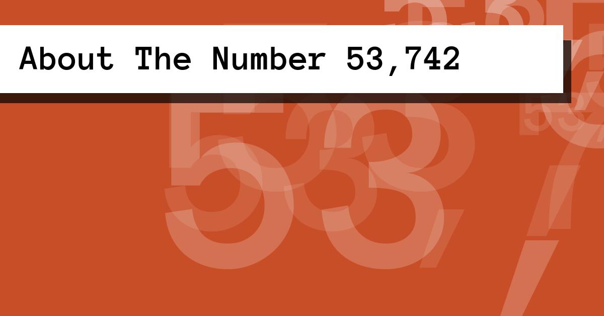 About The Number 53,742