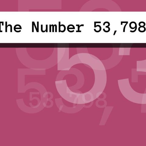 About The Number 53,798