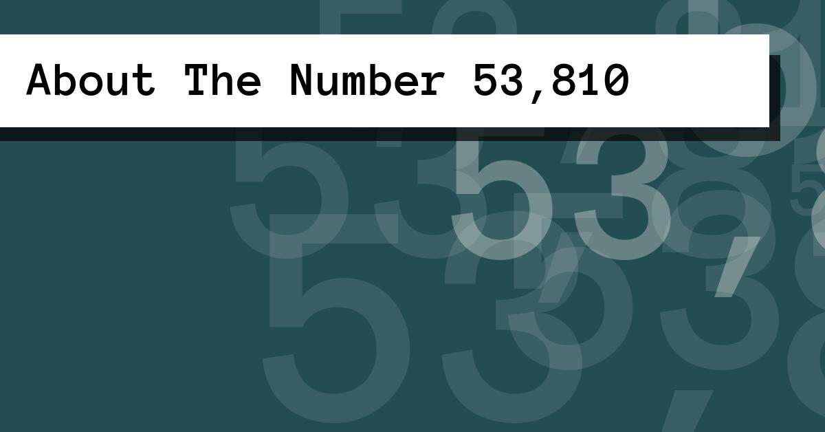 About The Number 53,810