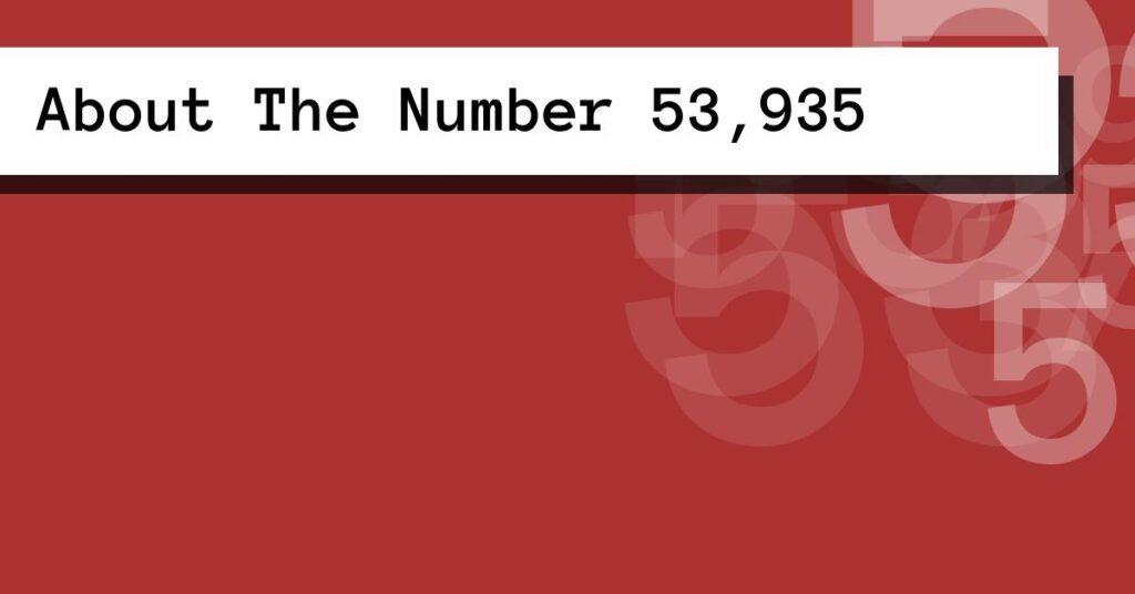 About The Number 53,935