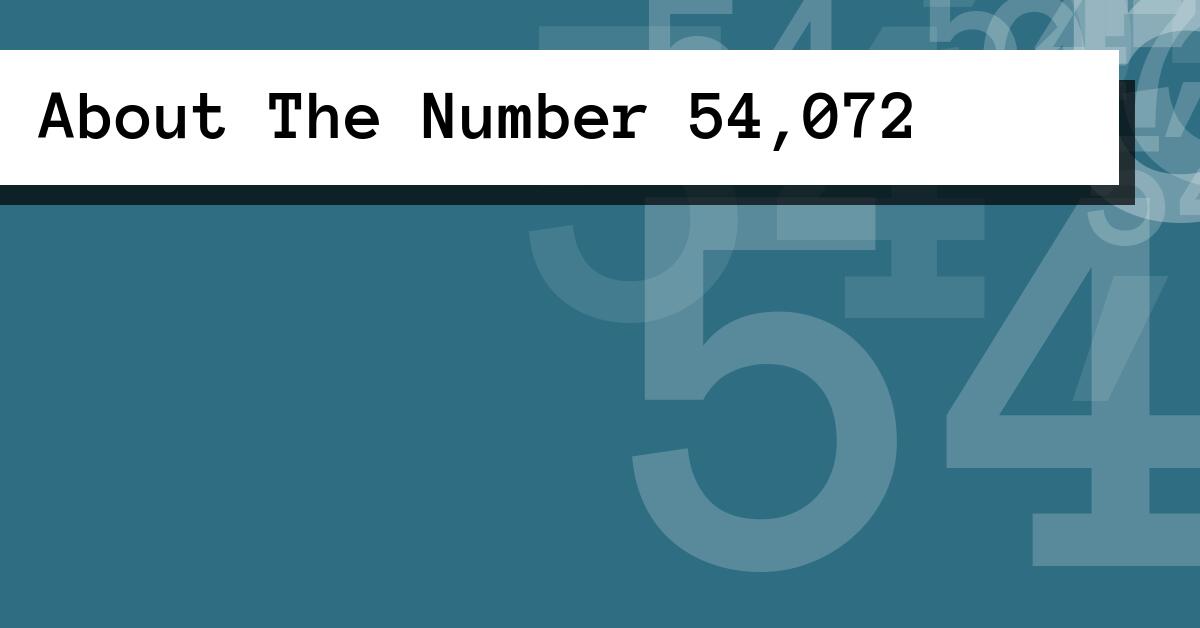 About The Number 54,072
