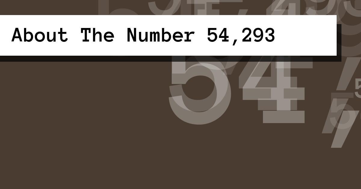 About The Number 54,293