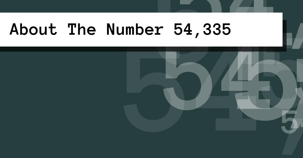 About The Number 54,335