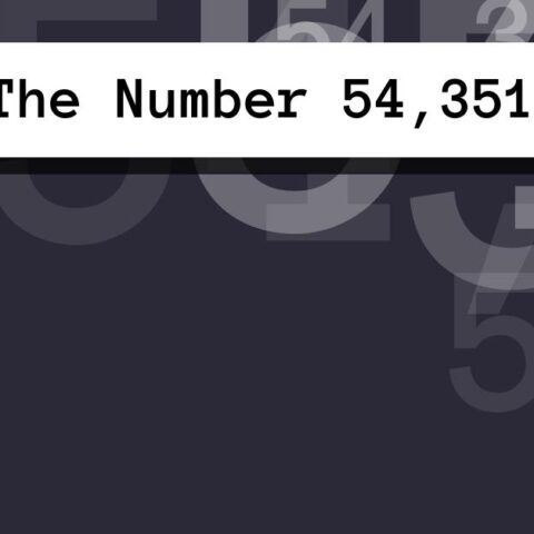 About The Number 54,351
