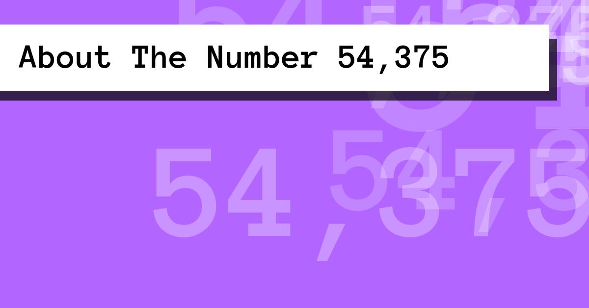 About The Number 54,375
