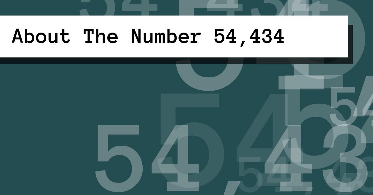 About The Number 54,434