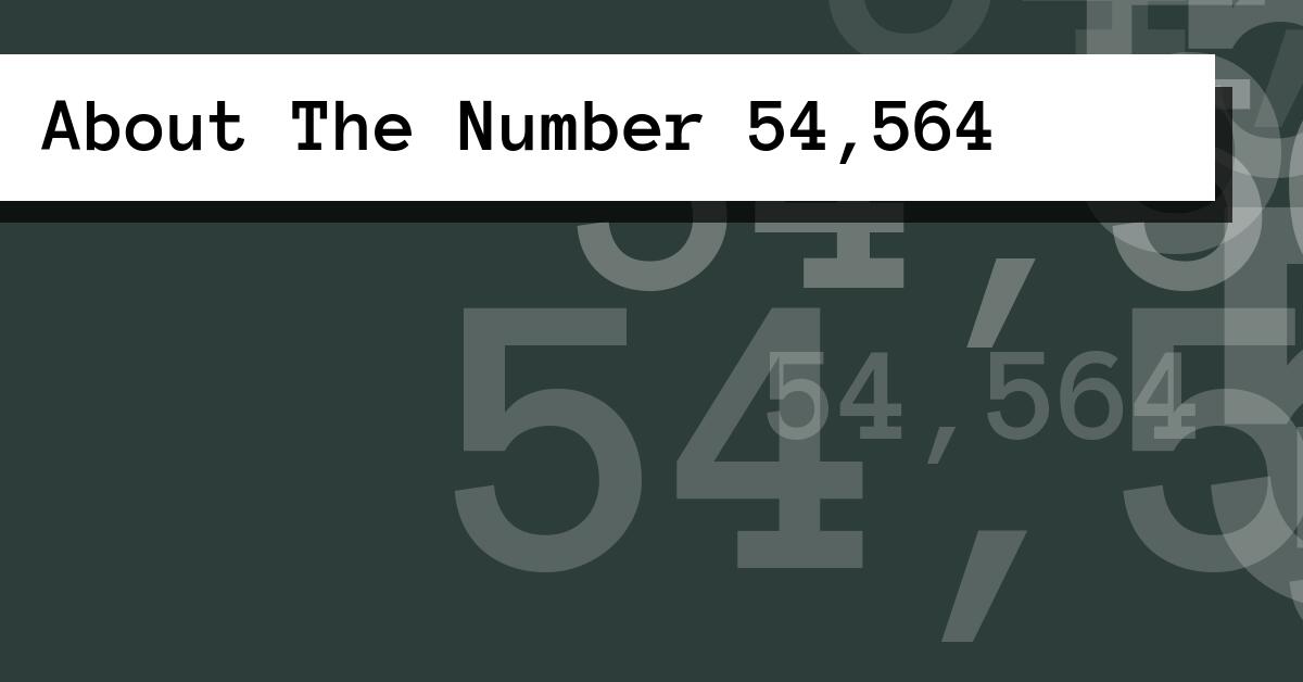 About The Number 54,564