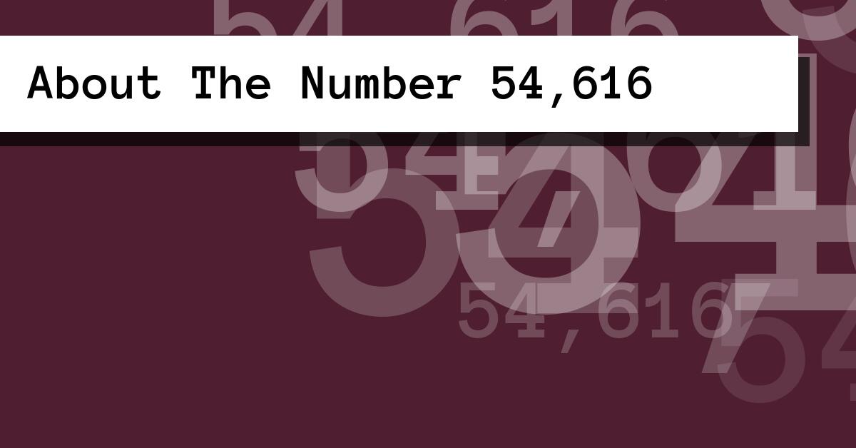 About The Number 54,616