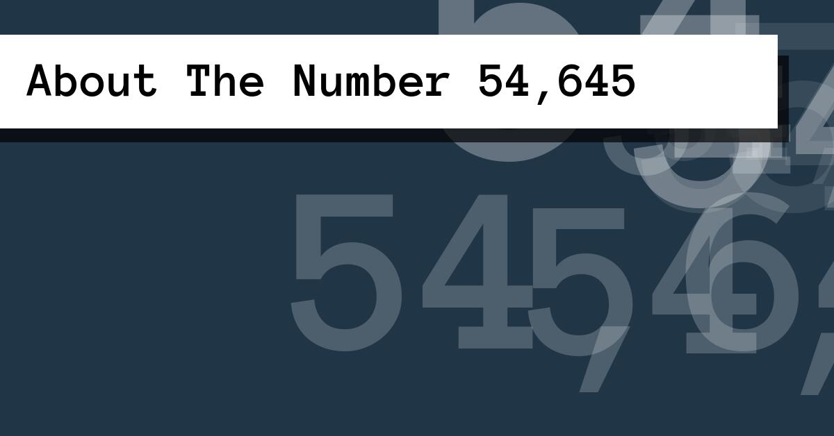 About The Number 54,645