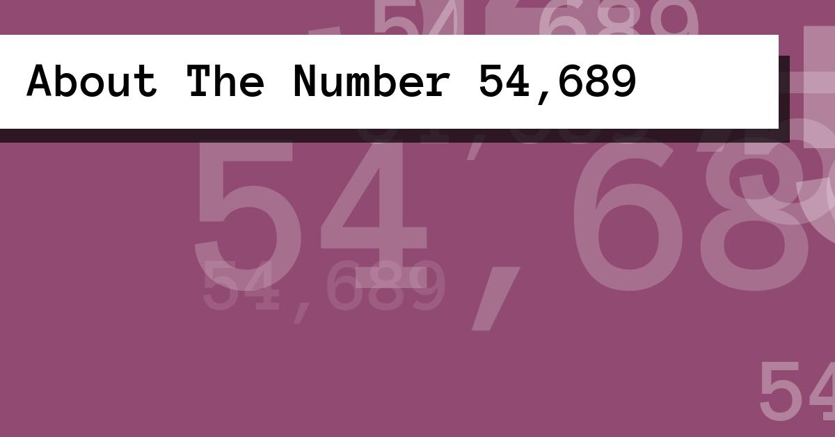 About The Number 54,689