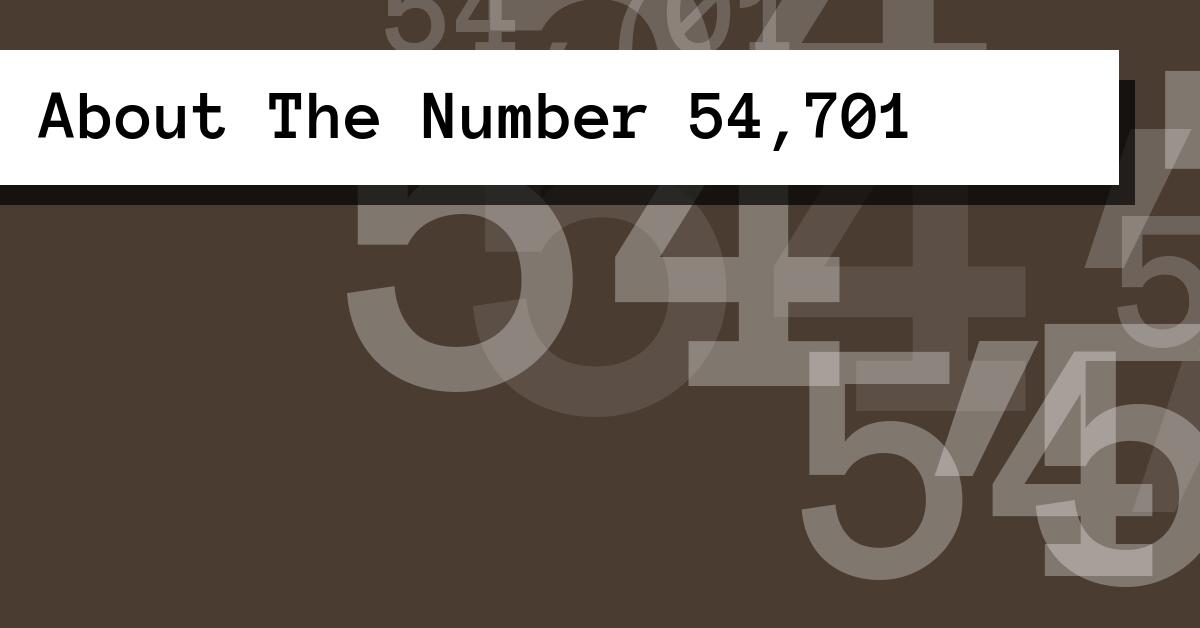 About The Number 54,701
