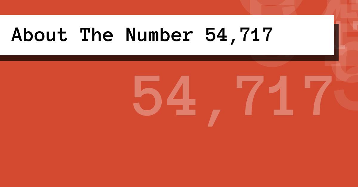 About The Number 54,717