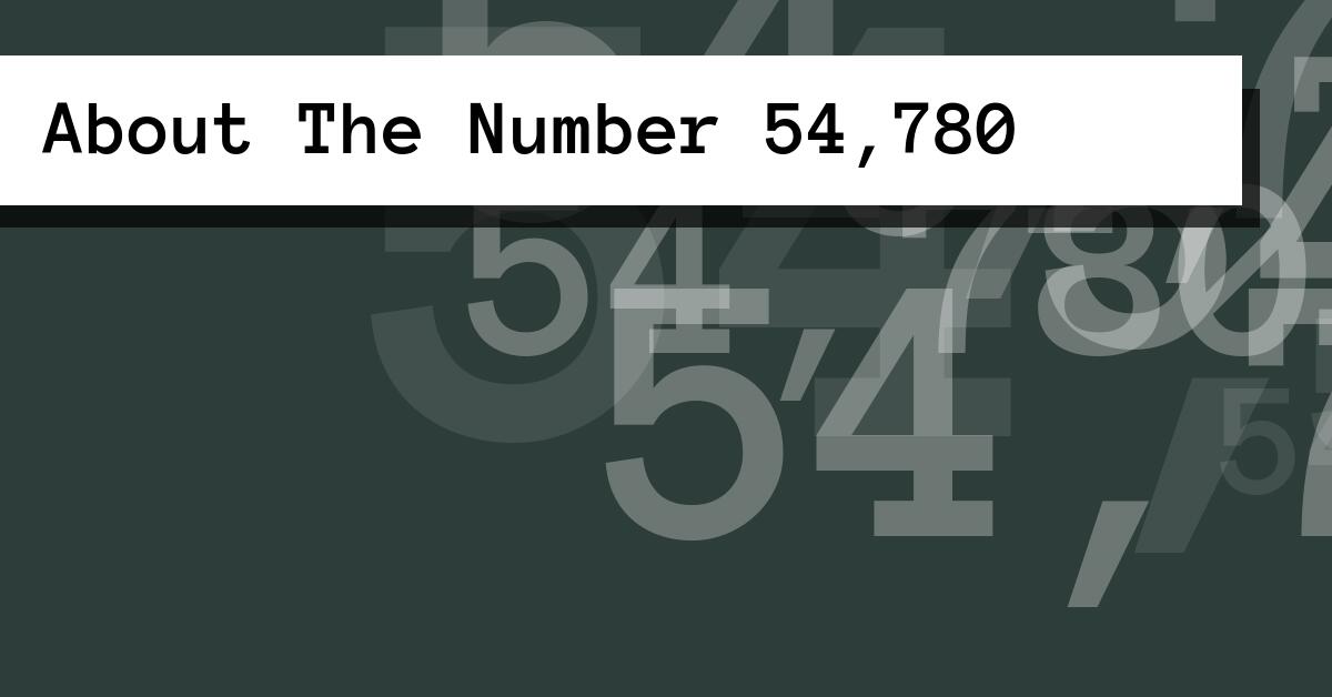 About The Number 54,780