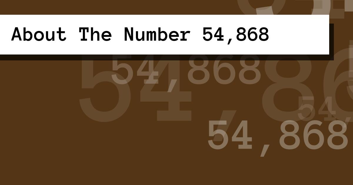 About The Number 54,868