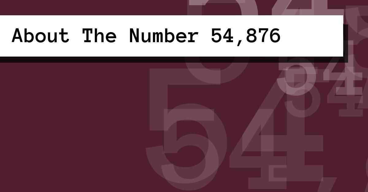 About The Number 54,876