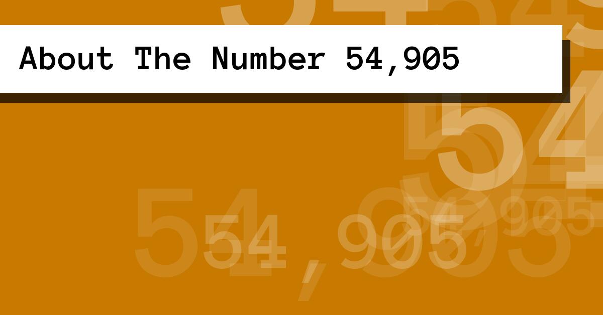 About The Number 54,905