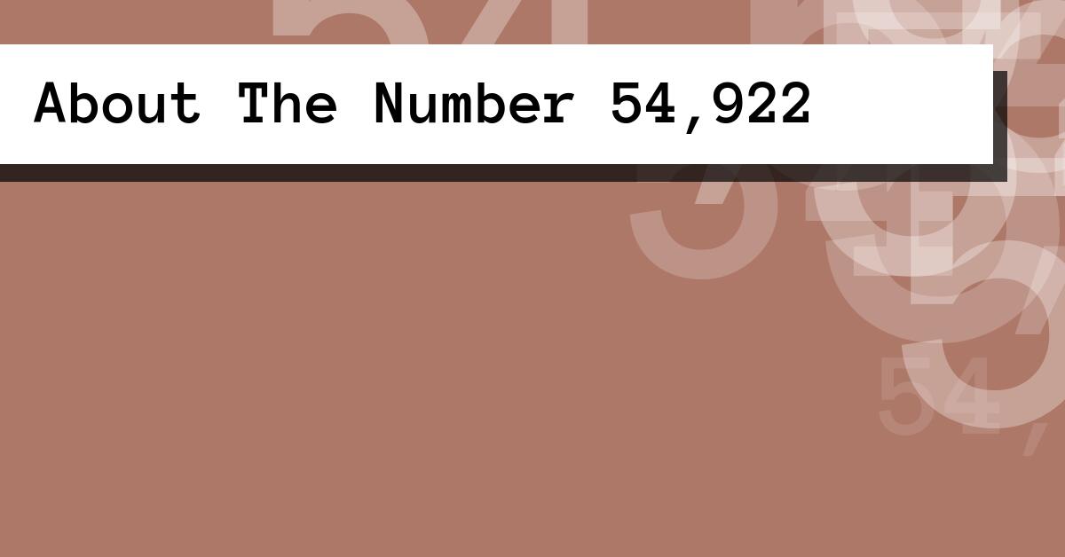 About The Number 54,922