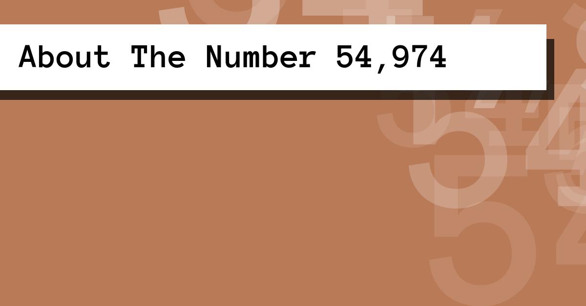 About The Number 54,974