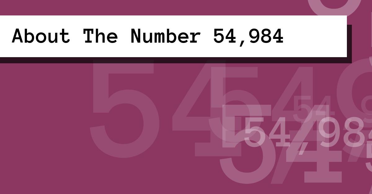 About The Number 54,984