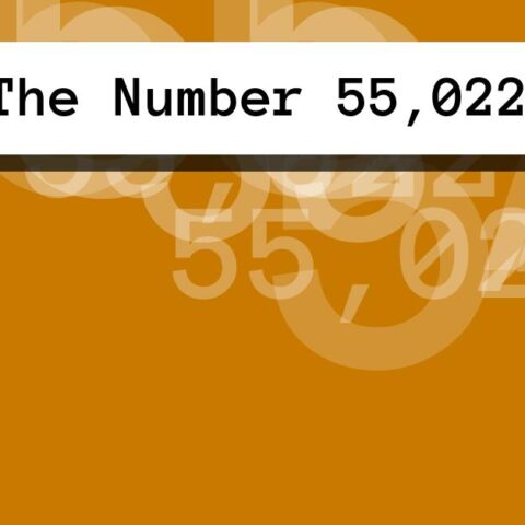 About The Number 55,022